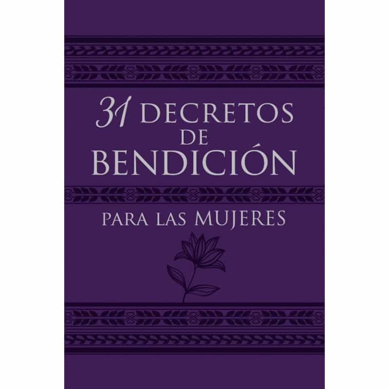 31 Decretos De Bendición Para Las Mujeres