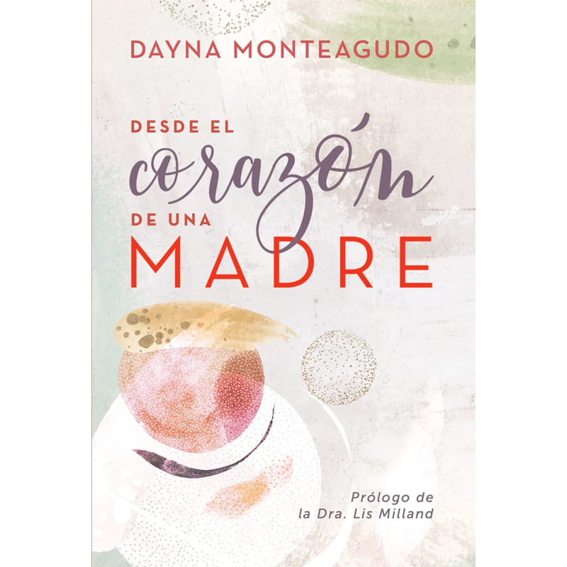 Desde El Corazon De Una Madre