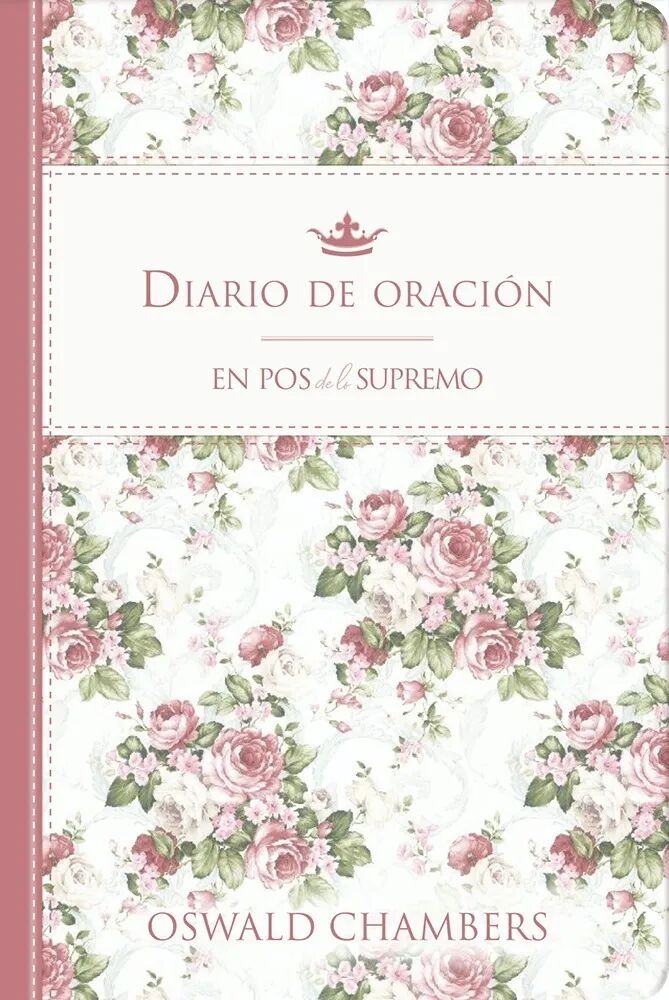 Diario De Oración En Pos Del Supremo
