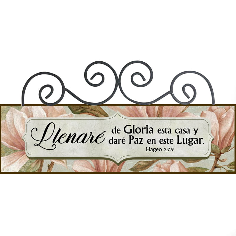 Plaqueta Con Forja Diseño: Flores Café Texto: Llenaré De Gloria  Hageo 2:7-9