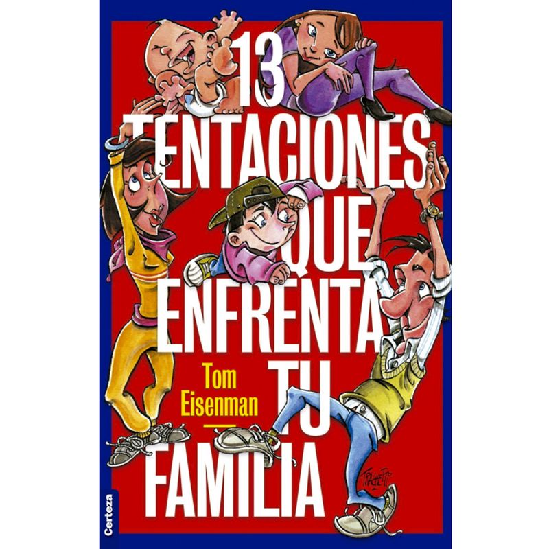 13 Tentanciones Que Enfrenta Tu Familia