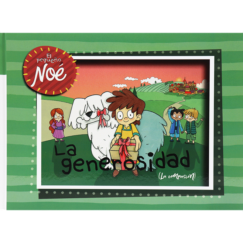 Las Aventuras Del Pequeño Noé " La Generosidad"