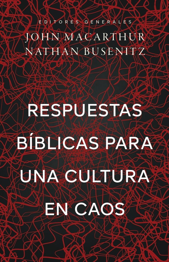 Respuestas Bíblicas Una Cultura En Caos