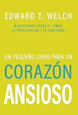 Un Pequeño Libro Para Un Corazón Ansioso