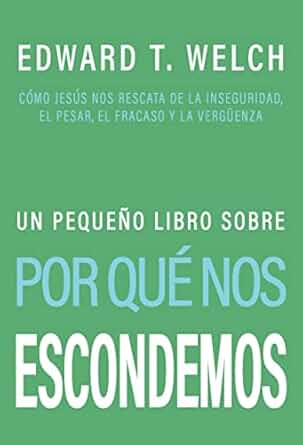 Un Pequeño Libro Sobre Porque Nos Escondemos