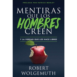 [LEP-7086] Mentiras Que Los Hombres Creen: Y La Verdad Que Los Hace Libres
