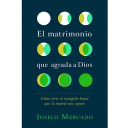 [LBSH-8067] El Matrimonio Que Agrada A Dios