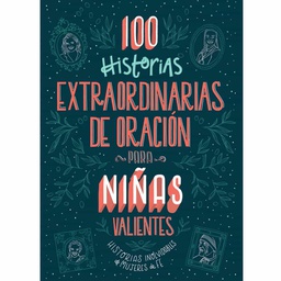 [LEP-7152] 100 Historias Extraordinarias De Oración Para Niñas Valientes