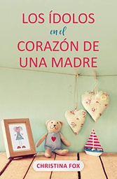 [LEP-7222] Los Ídolos En El Corazón De Una Madre