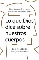[LBSH-8211] Lo Que Dios Dice Sobre Nuestros Cuerpos